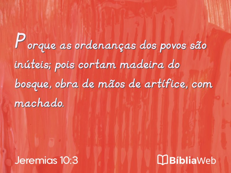 Jeremias 10:3 em imagem para compartilhar