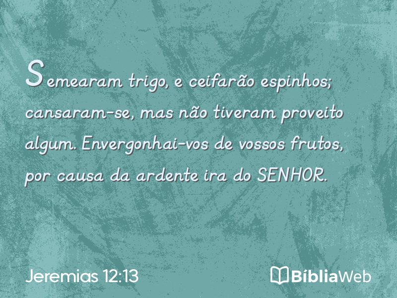 Jeremias 12:13 em imagem para compartilhar