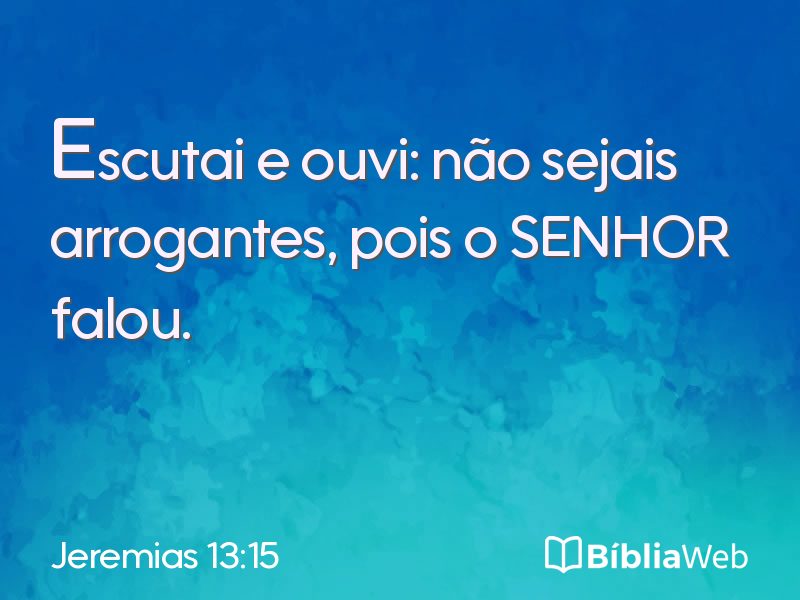 Jeremias 13:15 em imagem para compartilhar