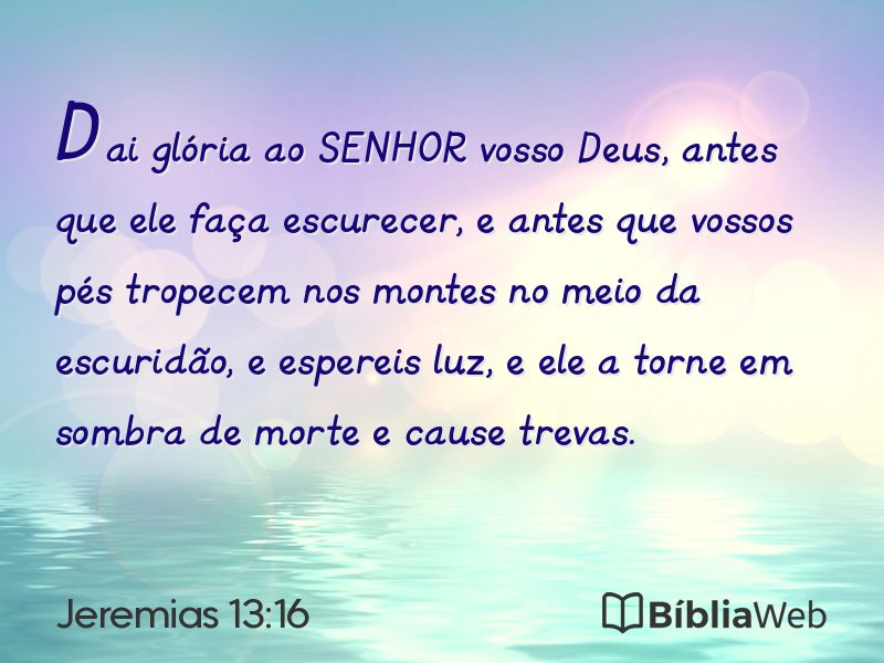Jeremias 13:16 em imagem para compartilhar