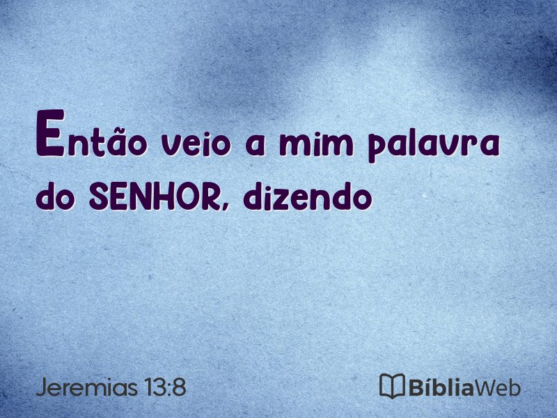 Jeremias 13:8 em imagem para compartilhar