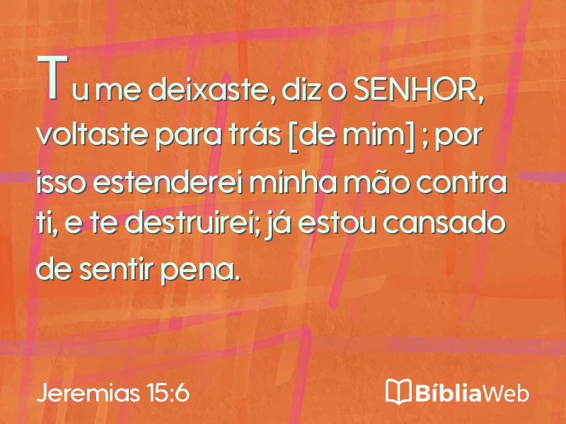 Jeremias 15:6 em imagem para compartilhar