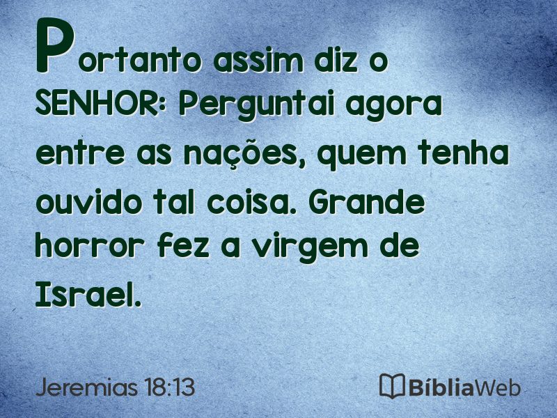 Jeremias 18:13 em imagem para compartilhar