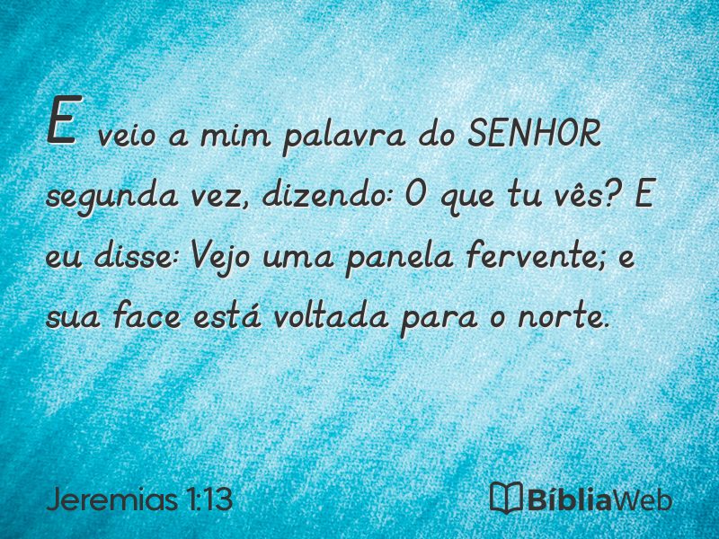 Jeremias 1:13 em imagem para compartilhar