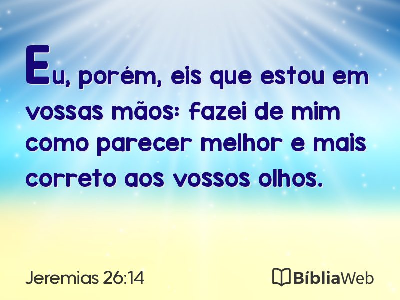 Jeremias 26:14 em imagem para compartilhar