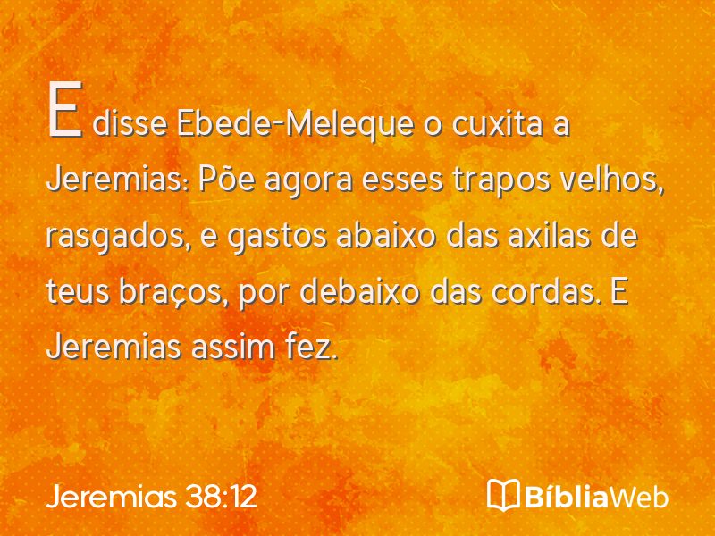Jeremias 38:12 em imagem para compartilhar