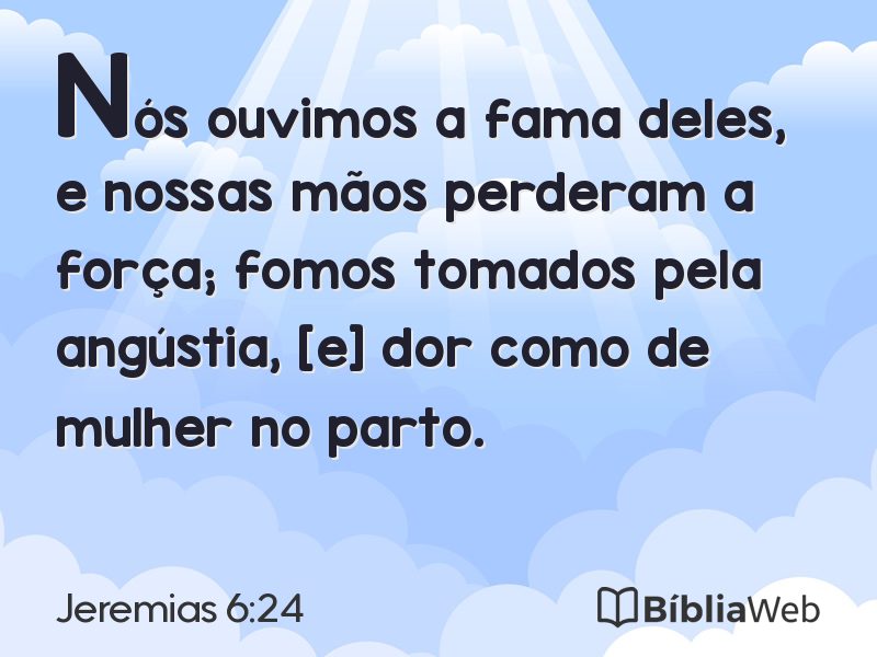 Jeremias 6:24 em imagem para compartilhar