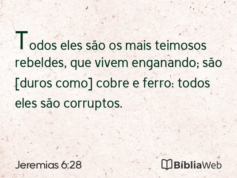 Jeremias 6:28 em imagem para compartilhar