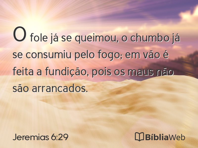 Jeremias 6:29 em imagem para compartilhar
