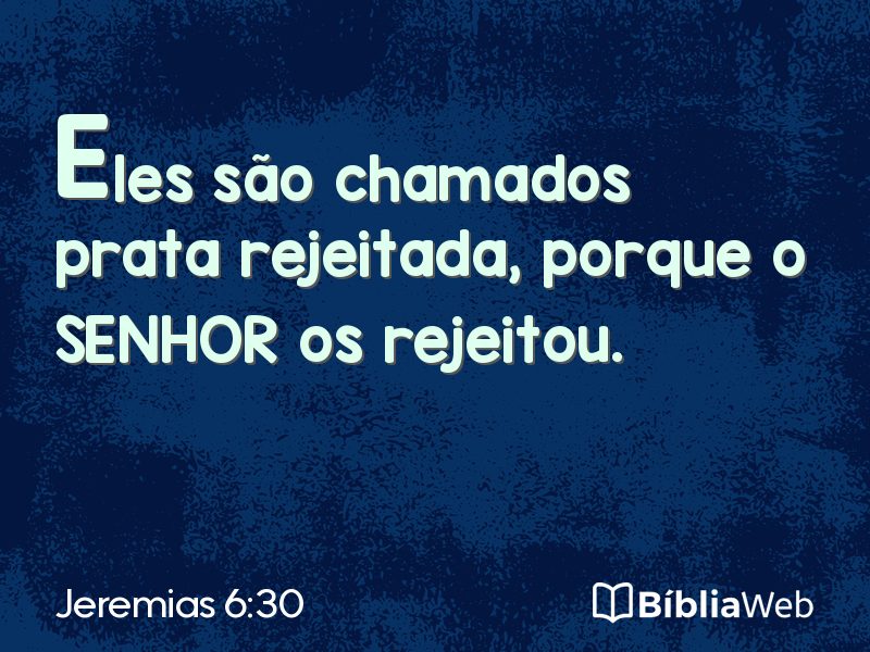 Jeremias 6:30 em imagem para compartilhar