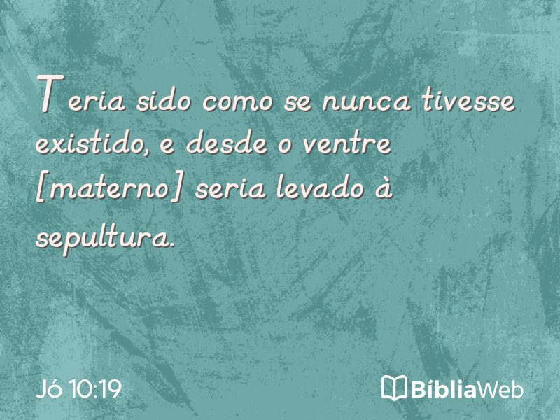 Jó 10:19 em imagem para compartilhar