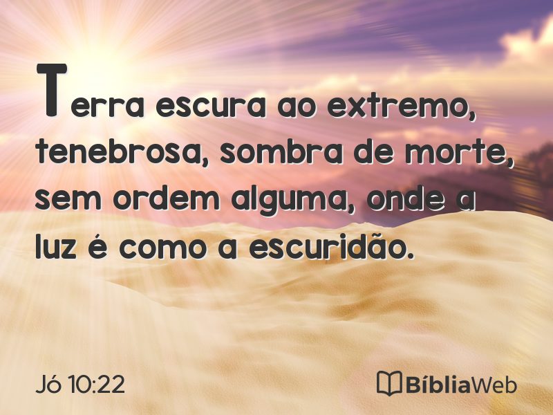 Jó 10:22 em imagem para compartilhar
