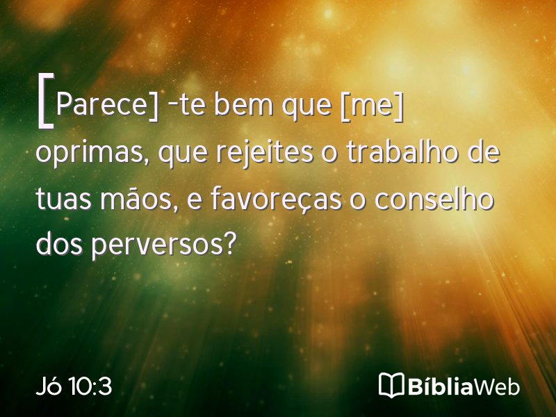 Jó 10:3 em imagem para compartilhar