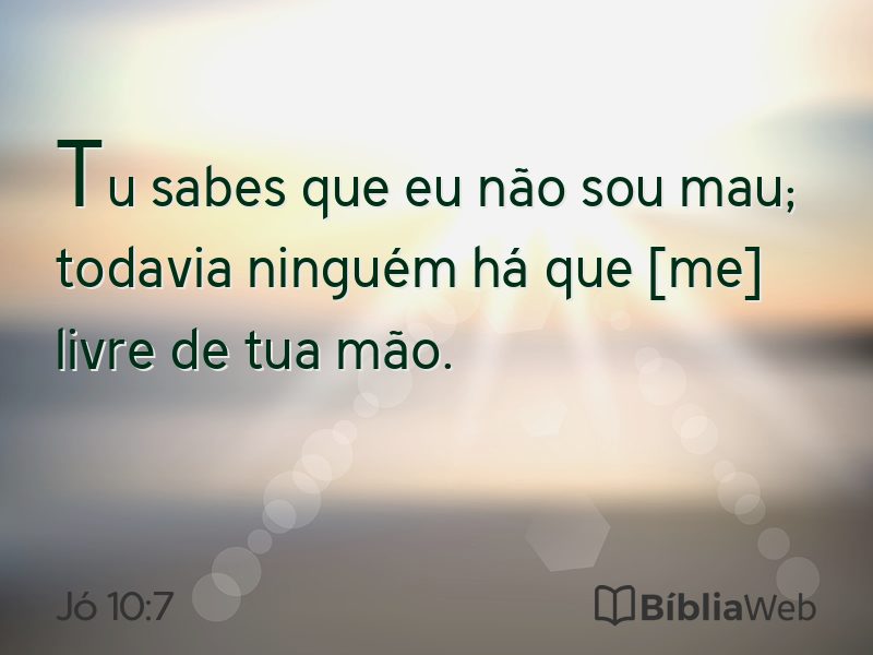 Jó 10:7 em imagem para compartilhar