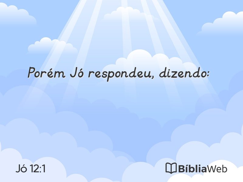 Jó 12:1 em imagem para compartilhar