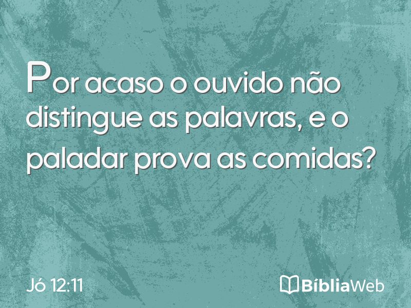 Jó 12:11 em imagem para compartilhar