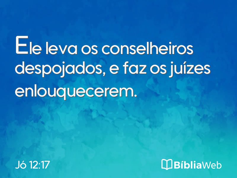 Jó 12:17 em imagem para compartilhar