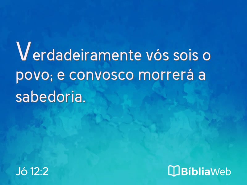 Jó 12:2 em imagem para compartilhar