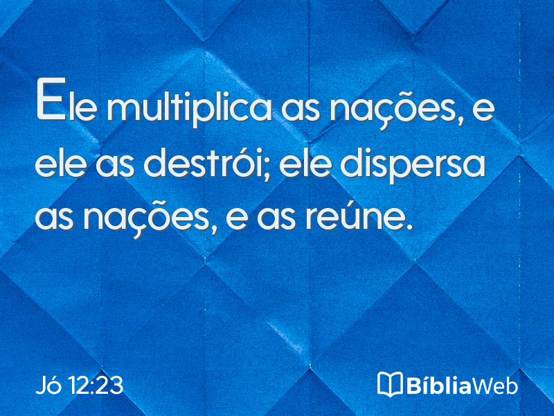 Jó 12:23 em imagem para compartilhar