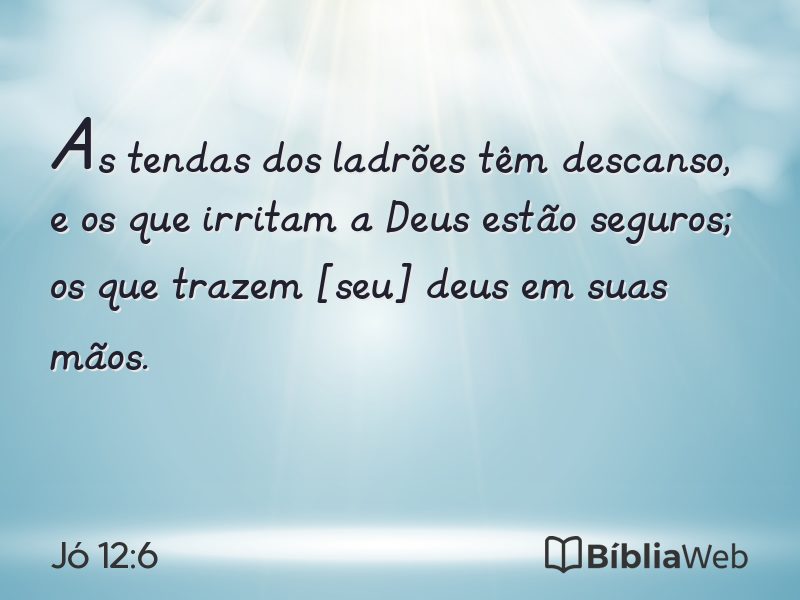 Jó 12:6 em imagem para compartilhar