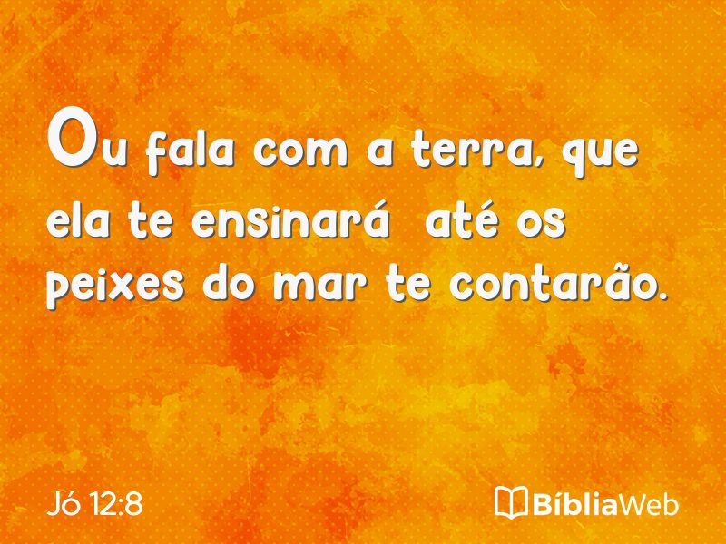 Jó 12:8 em imagem para compartilhar