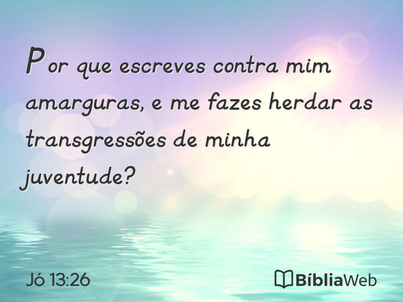 Jó 13:26 em imagem para compartilhar