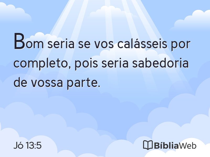Jó 13:5 em imagem para compartilhar