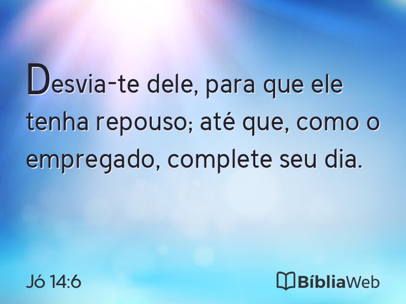 Jó 14:6 em imagem para compartilhar