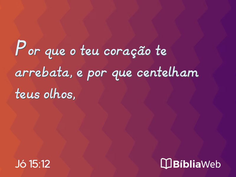 Jó 15:12 em imagem para compartilhar