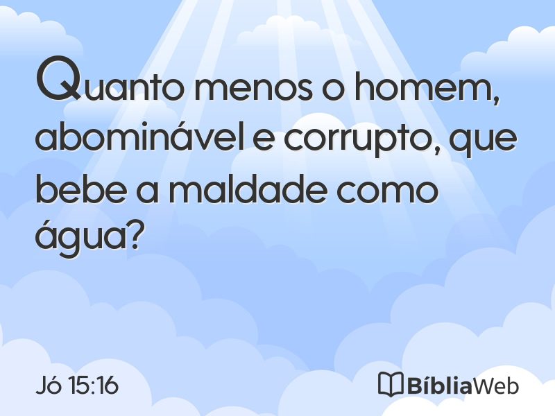 Jó 15:16 em imagem para compartilhar