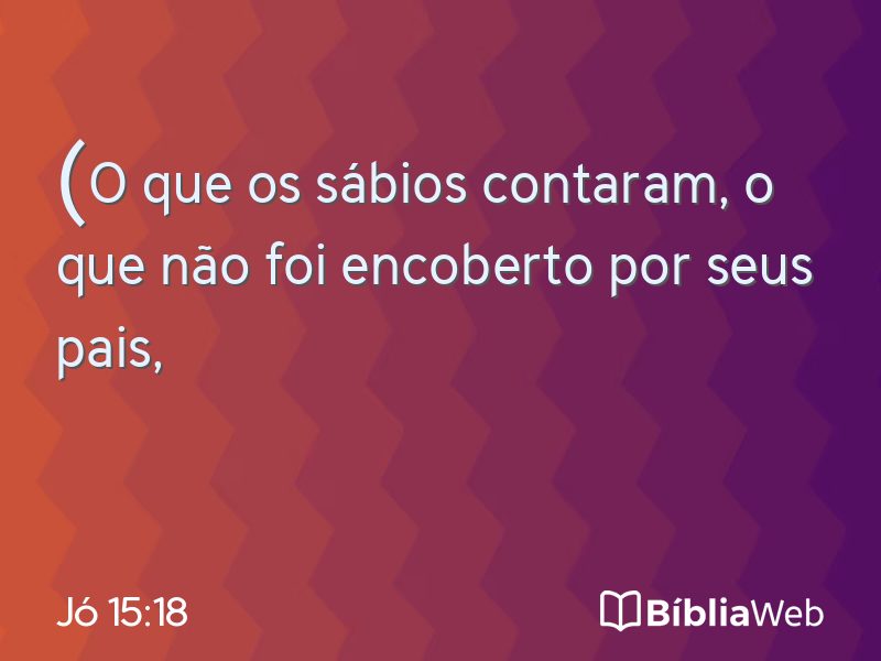 Jó 15:18 em imagem para compartilhar