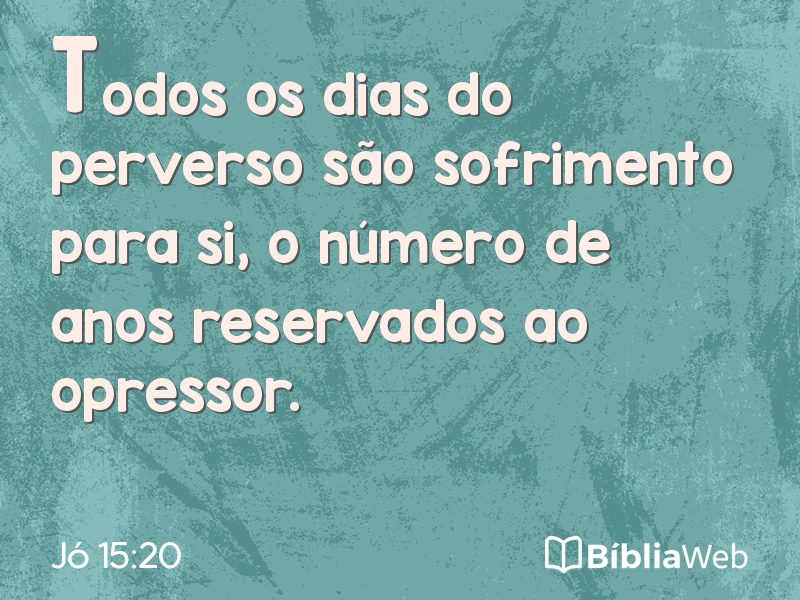 Jó 15:20 em imagem para compartilhar