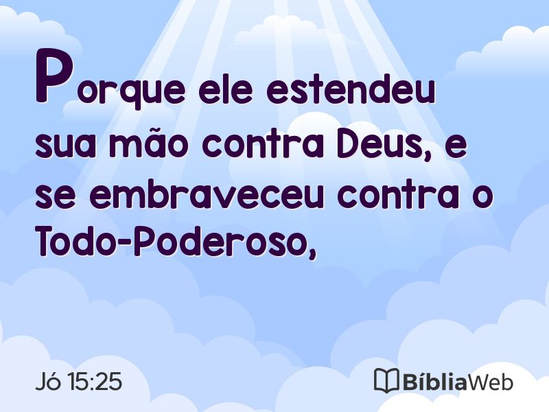 Jó 15:25 em imagem para compartilhar