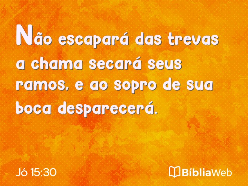 Jó 15:30 em imagem para compartilhar