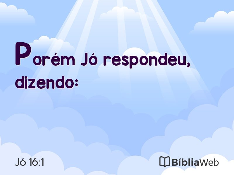 Jó 16:1 em imagem para compartilhar