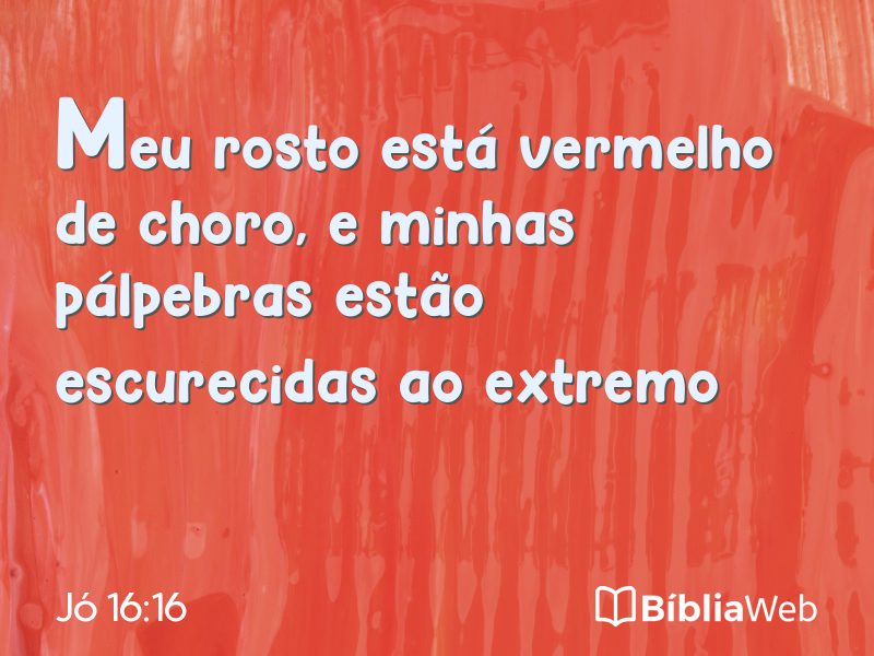 Jó 16:16 em imagem para compartilhar
