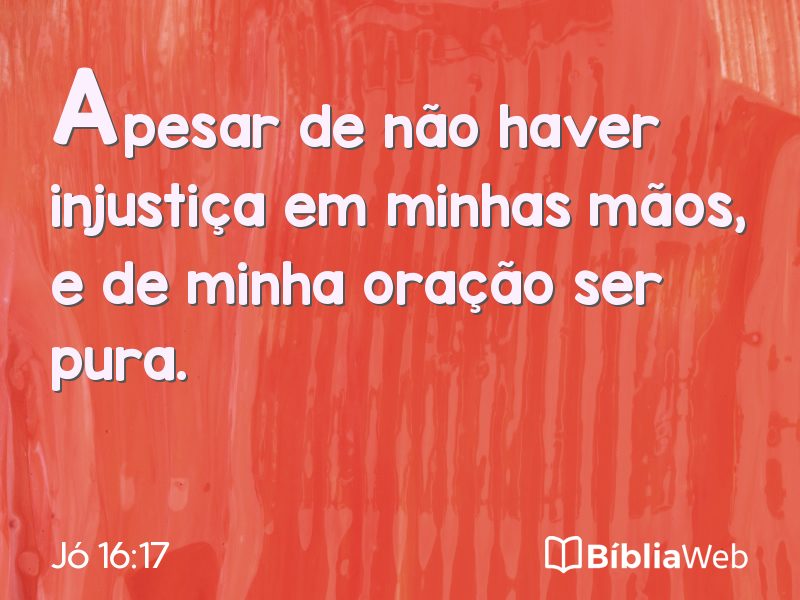 Jó 16:17 em imagem para compartilhar