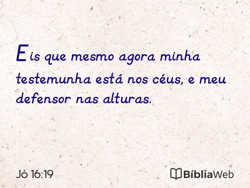 Jó 16:19 em imagem para compartilhar