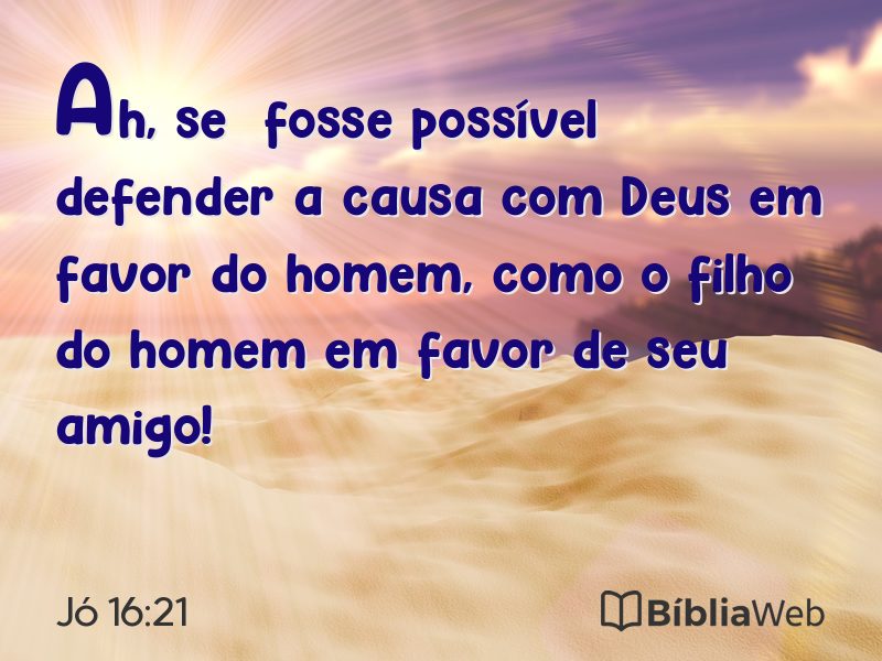 Jó 16:21 em imagem para compartilhar