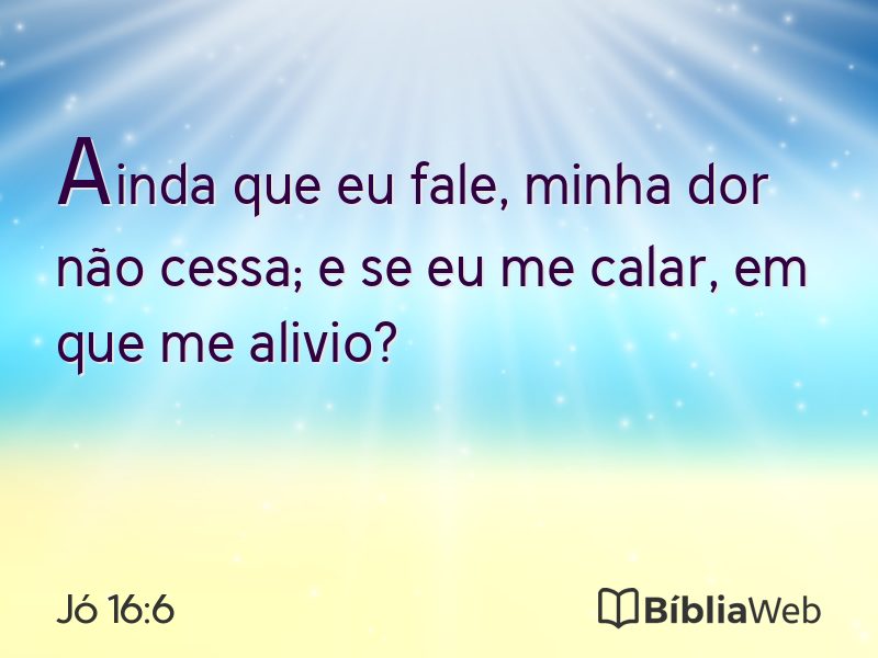 Jó 16:6 em imagem para compartilhar