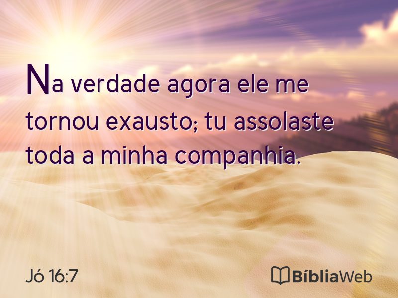Jó 16:7 em imagem para compartilhar