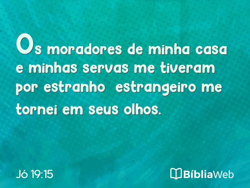 Jó 19:15 em imagem para compartilhar