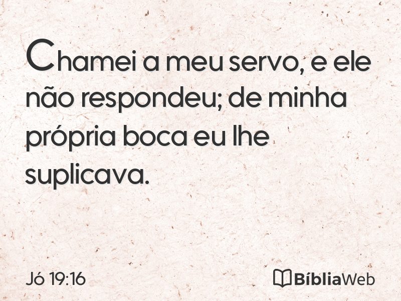 Jó 19:16 em imagem para compartilhar