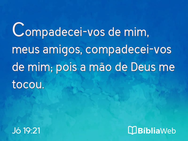 Jó 19:21 em imagem para compartilhar