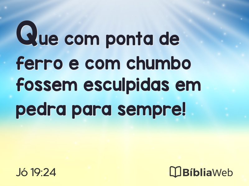 Jó 19:24 em imagem para compartilhar