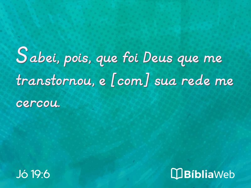 Jó 19:6 em imagem para compartilhar