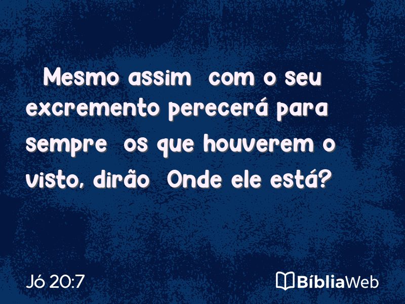 Jó 20:7 em imagem para compartilhar