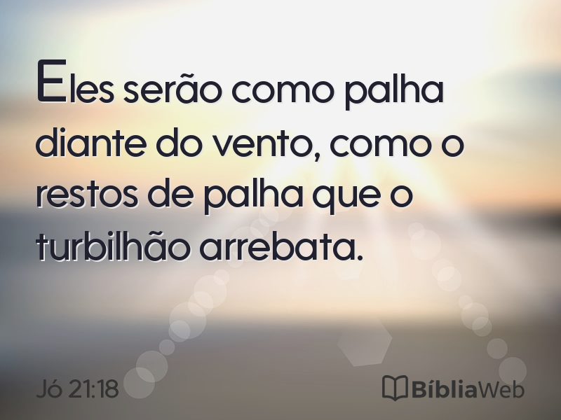 Jó 21:18 em imagem para compartilhar
