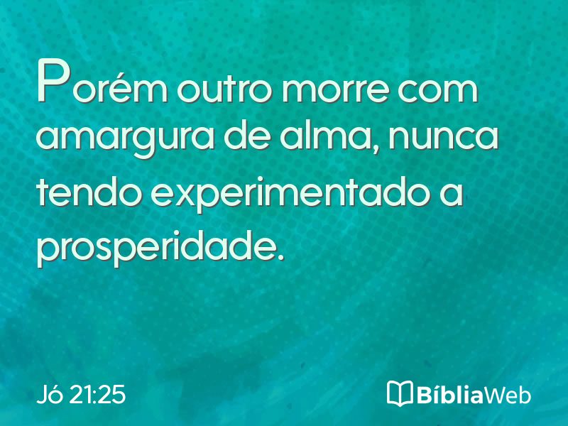 Jó 21:25 em imagem para compartilhar