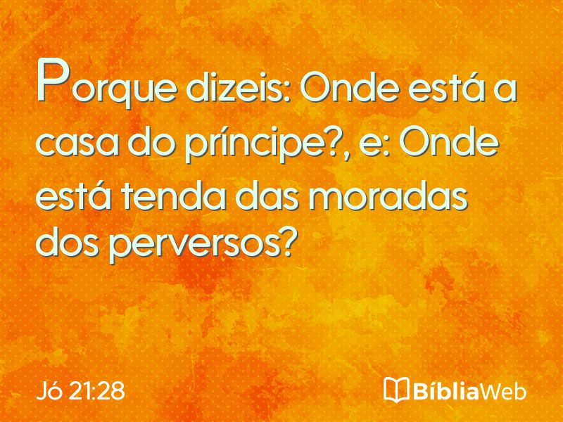 Jó 21:28 em imagem para compartilhar